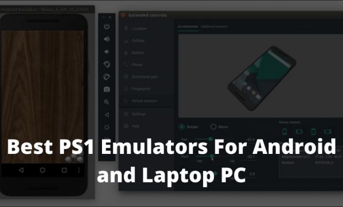 Best PS1 Emulator For laptops and Android In 2023