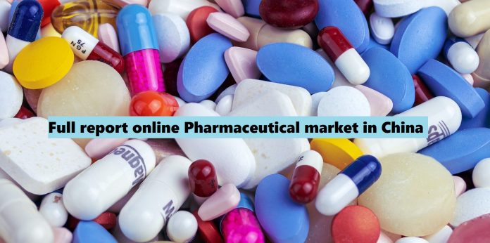 Full Report Online Pharmaceutical Market In China